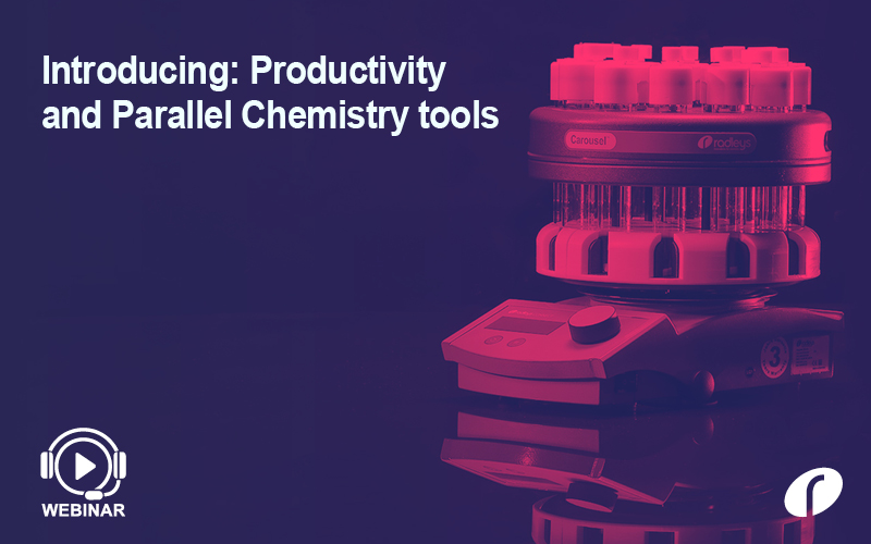Introducing - Productivity and Parallel Chemistry tools