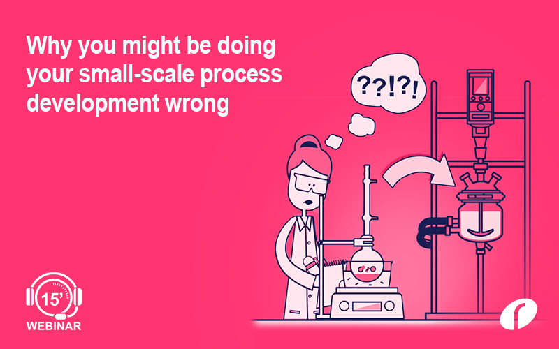 Why you might be doing your small-scale process development wrong