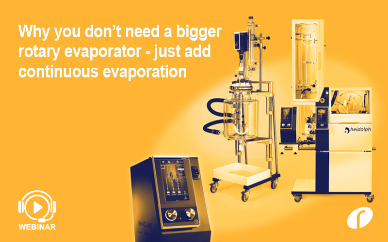 Why you don’t need a bigger rotary evaporator - just add continuous evaporation