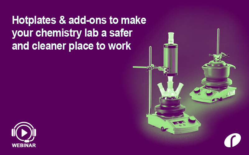 Hotplates & add-ons to make your chemistry lab a safer and cleaner place to work
